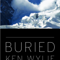 Buried Ken Whyle Buried (Rocky Mountain Books, 2014) by Ken Wylie
