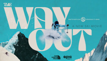 MSP's The Way Out Celebrates Canadian Powder and Skiers